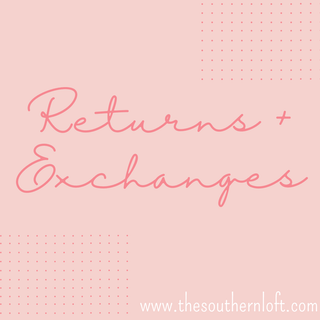 TSL RETURN/EXCHANGE POLICY AND FORM LINK - The Southern Loft