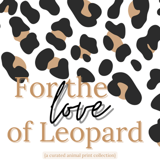 For the LOVE of Leopard Print - The Southern Loft