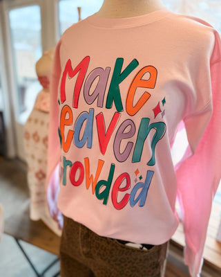 Make Heaven Crowded Pullover - The Southern Loft