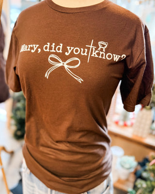 Mary Did You know Graphic Tee - The Southern Loft