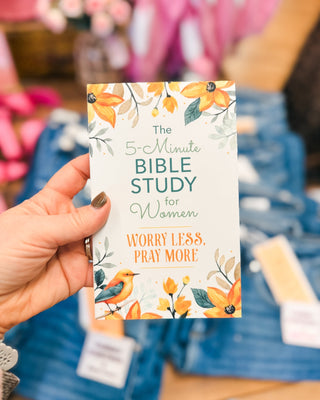 Worry Less, Pray More - The 5 Minute Bible Study - The Southern Loft